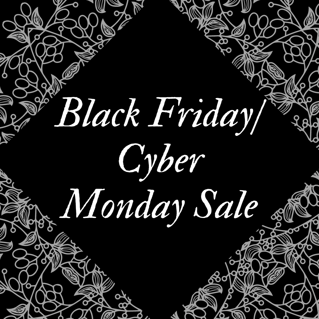 Black Friday/ Cyber Monday Sale!